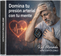 Domina tu presion arterial con tu mente